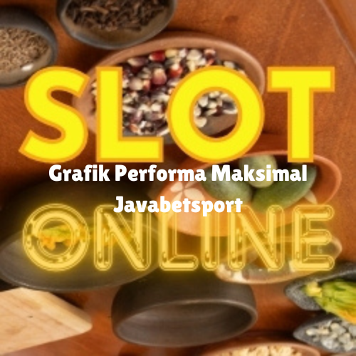 Grafik Performa Maksimal Javabetsport